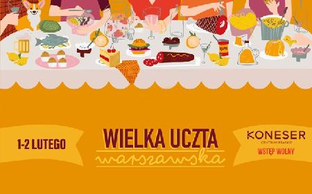 Wielka Uczta Warszawska powraca! Kolejna edycja już w lutym!